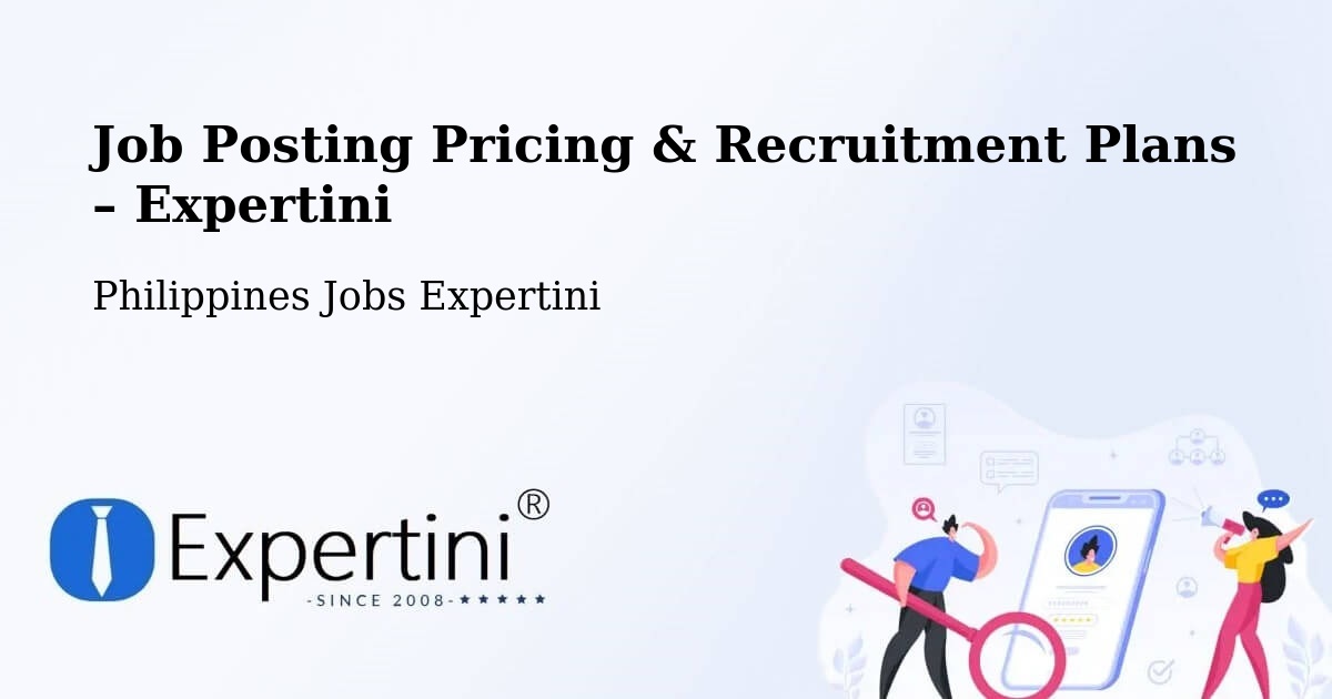 Job Posting Pricing & Recruitment Plans – Ormoc - Ormoc, Philippines Jobs Expertini